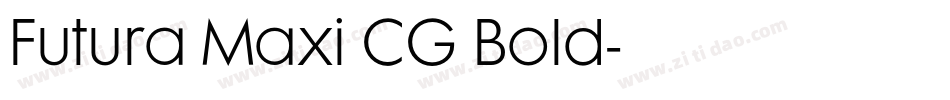 Futura Maxi CG Bold字体转换
